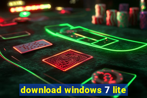 download windows 7 lite